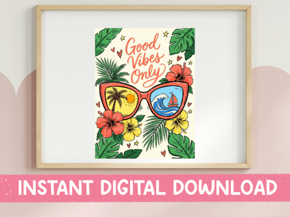 Good Vibes Only Tropical Sunglasses Art: A Designer's Instant Escape