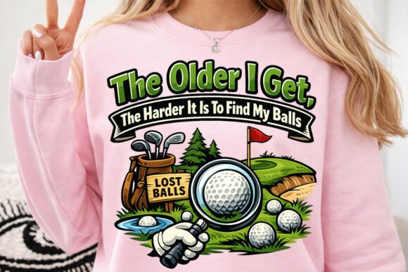 The Older I Get The Harder It Is To Find My Balls: A Golf Design